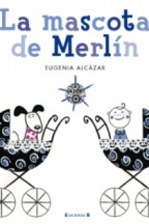 Portada del libro LA MASCOTA DE MERLIN - ISBN: 9788466647045