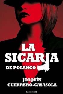 Portada del libro LA SICARIA DE POLANCO