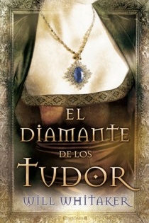 Portada del libro EL DIAMANTE DE LOS TUDOR - ISBN: 9788466647601