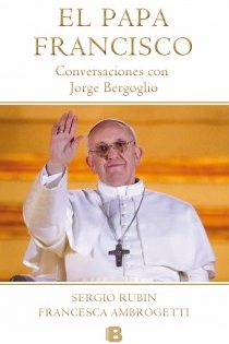 Portada del libro: Papa Francisco. Conversaciones con Jorge Bergoglio