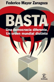 Portada del libro: ¡Basta! Una democracia diferente, un orden mundial distinto