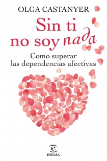 Portada del libro Sin ti no soy nada - ISBN: 9788467013269