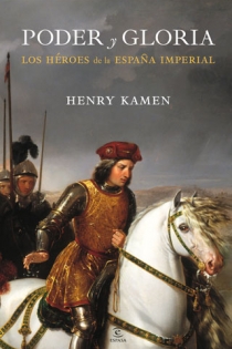 Portada del libro: Poder y gloria. Los héroes de la España imperial