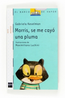Portada del libro Morris, se me cayó una pluma - ISBN: 9788467534351