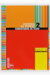 Portada del libro: Historia de España: Comentarios de texto. 2 Bachillerato