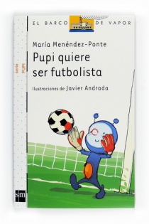 Portada del libro Pupi quiere ser futbolista