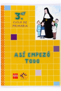 Portada del libro Así empezó. 3 Ciclo, Educación Primaria. Hijas de Jesús - ISBN: 9788467545012