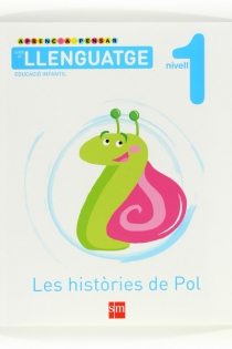 Portada del libro: Aprenc a pensar amb el llenguatge: Les històries de Pol. Nivell 1. Educació Infantil