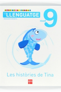 Portada del libro: Aprenc a pensar amb el llenguatge: Les històries de Tina. Nivell 9. Educació Infantil