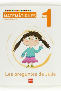 Portada del libro Aprenc a pensar amb les matemàtiques: Les preguntes de Júlia. Nivell 1. Educació Infantil
