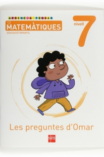 Portada del libro: Aprenc a pensar amb les matemàtiques: Les preguntes dŽOmar. Nivell 7. Educació Infantil