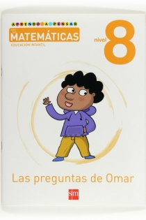 Portada del libro: Aprendo a pensar con las matemáticas: Las preguntas de Omar. Nivel 8. Educación Infantil