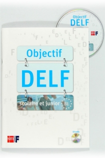 Portada del libro: Scolaire et junior. Objectif DELF. B1
