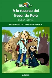 Portada del libro: Premi EDEBÉ de Lit. Infantil 2011: A la recerca del Tresor de Kola