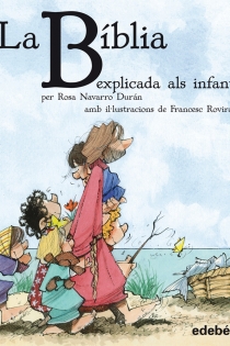 Portada del libro La Bíblia explicada als infants, per Rosa Navarro Durán
