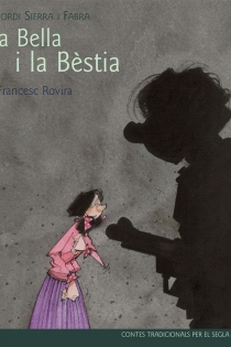 Portada del libro: Clásic segle XXI: La Bella i la Bèstia, adaptado por Jordi Sierra i Fabra