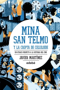 Portada del libro Mina San Telmo y la cripta de celuloide - ISBN: 9788468307176