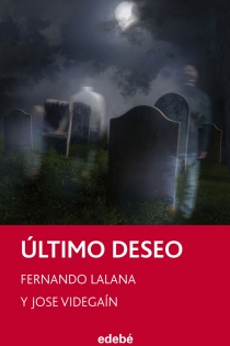 Portada del libro: Último deseo, de Fernando Lalana y Jose Videgaín