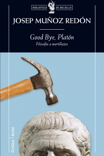 Portada del libro Good bye, Platón - ISBN: 9788474239348