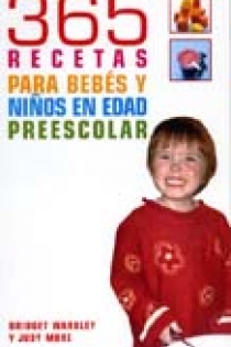Portada del libro 365 Recetas para bebés y niños en edad preescolar - ISBN: 9788480766463