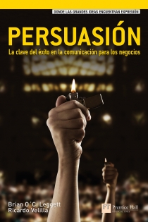 Portada del libro: Persuasión. la clave del éxito en la com