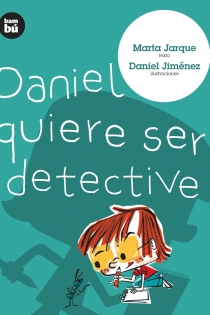Portada del libro Daniel quiere ser detective