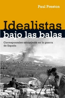 Portada del libro Idealistas bajo las balas - ISBN: 9788483467862
