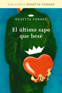 Portada del libro El último sapo que besé - ISBN: 9788490064054