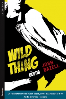 Portada del libro Wild Thing (Bèstia) - ISBN: 9788490261248