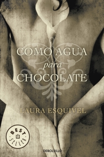 Portada del libro Como agua para chocolate - ISBN: 9788497592314