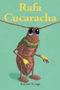 Portada del libro Bichitos Curiosos. Rafa Cucaracha - ISBN: 9788498012040