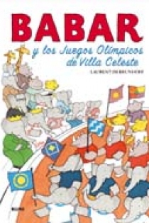 Portada del libro Babar. Los juegos olímpicos de Villa Celeste - ISBN: 9788498015928