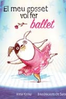 Portada del libro: Meu gosset vol fer ballet