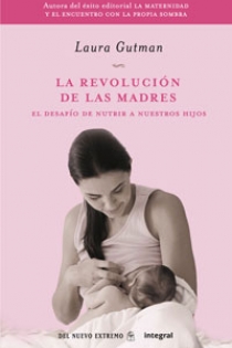 Portada del libro La revolucion de las madres - ISBN: 9788498674262