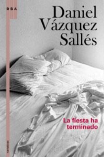 Portada del libro La fiesta ha terminado - ISBN: 9788498674446