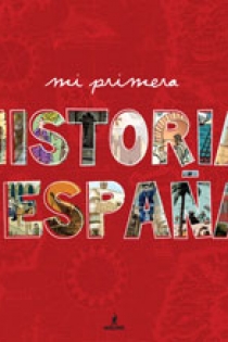 Portada del libro Mi primera historia de españa - ISBN: 9788498676204