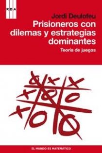 Portada del libro: Prisioneros con dilemas y estrategias dominantes