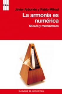 Portada del libro La armonia es numeria.Musica y matemat. - ISBN: 9788498679434