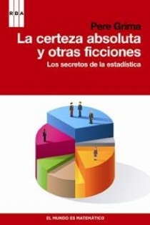 Portada del libro La certeza absoluta y otras ficciones - ISBN: 9788498679441