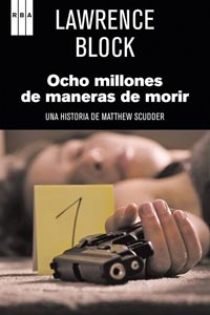 Portada del libro Ocho millones de maneras de morir - ISBN: 9788498679762