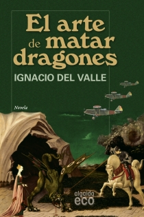 Portada del libro El arte de matar dragones - ISBN: 9788498771855