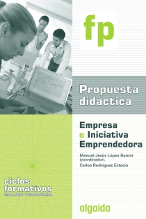 Portada del libro Empresa e Iniciativa Emprendedora. Propuesta didactica - ISBN: 9788498772739