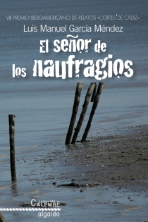 Portada del libro El señor de los naufragios - ISBN: 9788498776317