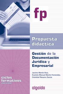 Portada del libro Gestión de la Documentación Jurídica y Empresarial. Propuesta didáctica - ISBN: 9788498777376