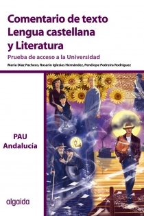 Portada del libro Comentario de texto. Lengua Castellana y Literatura. Prueba de Acceso a la Universidad. Andalucía