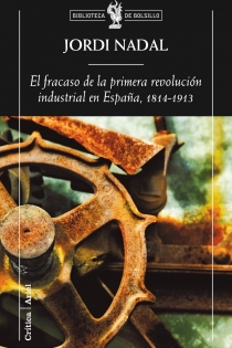 Portada del libro: El fracaso de la primera revolución industrial en España, 1814-1913