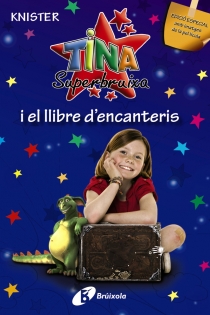 Portada del libro: Tina Superbruixa i el llibre d ' encanteris (EDICIÓ ESPECIAL)