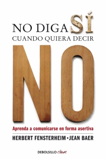 Portada del libro No diga sí cuando quiera decir no - ISBN: 9788499086613
