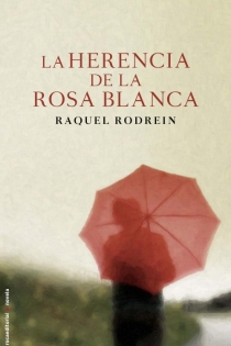 Portada del libro La herencia de la Rosa Blanca - ISBN: 9788499184234