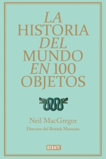 Portada del libro: La historia del mundo en 100 objetos